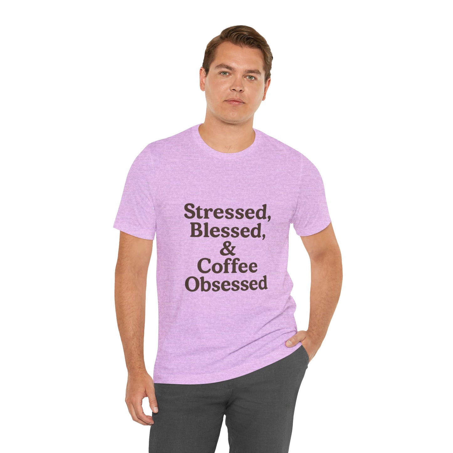 Stressed Blessed & Coffee Obsessed Unisex Jersey Short Sleeve Tee T-shirt