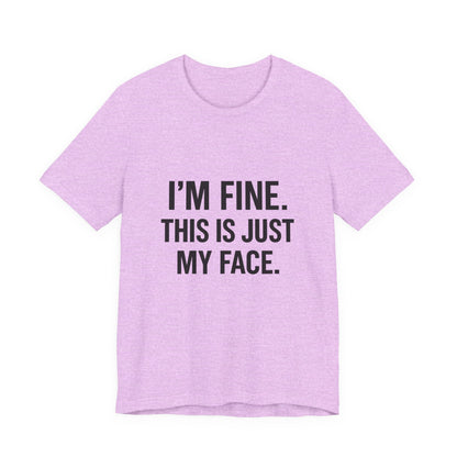 This Is Just My Face Unisex Jersey Short Sleeve Tee T-shirt