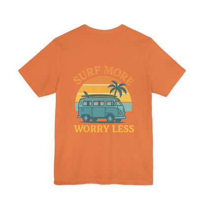 Logo Surf More Worry Less Back Side Design Unisex Jersey Short Sleeve Tee T-shirt