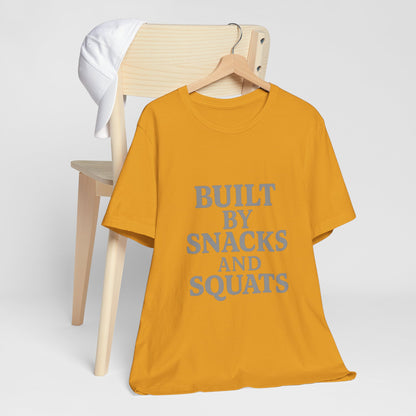 Built By Snacks And Squats Gym Humor Unisex Jersey Short Sleeve Tee T-shirt
