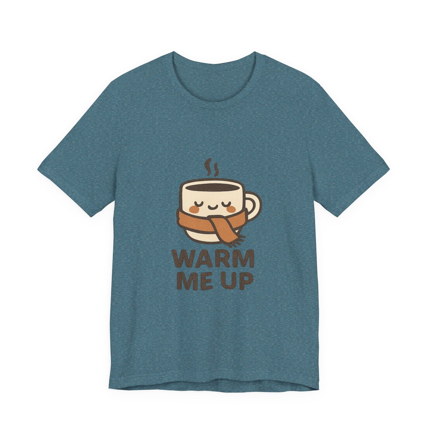 Warm Me Up Coffee Cup Unisex Jersey Short Sleeve Tee T-shirt
