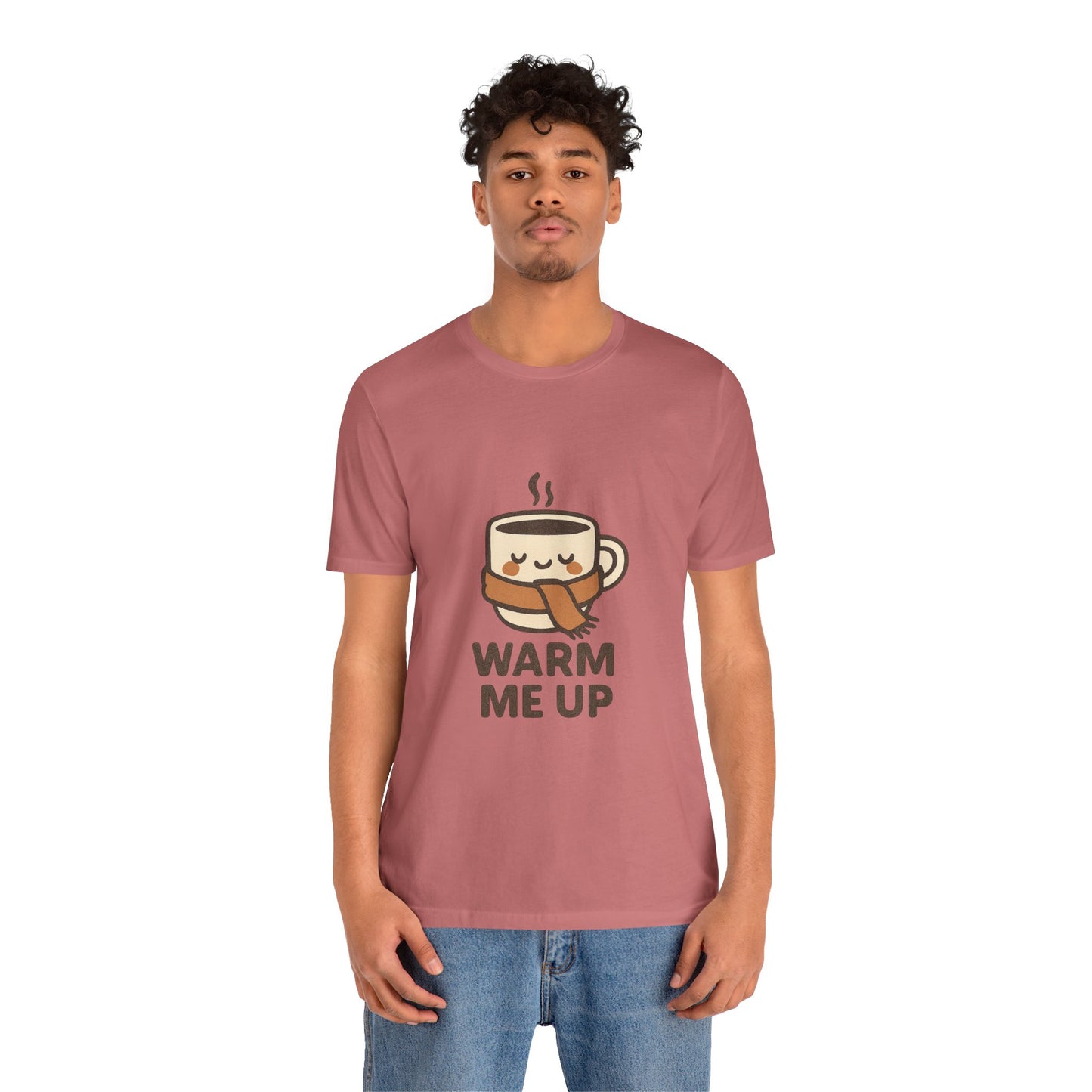 Warm Me Up Coffee Cup Unisex Jersey Short Sleeve Tee T-shirt
