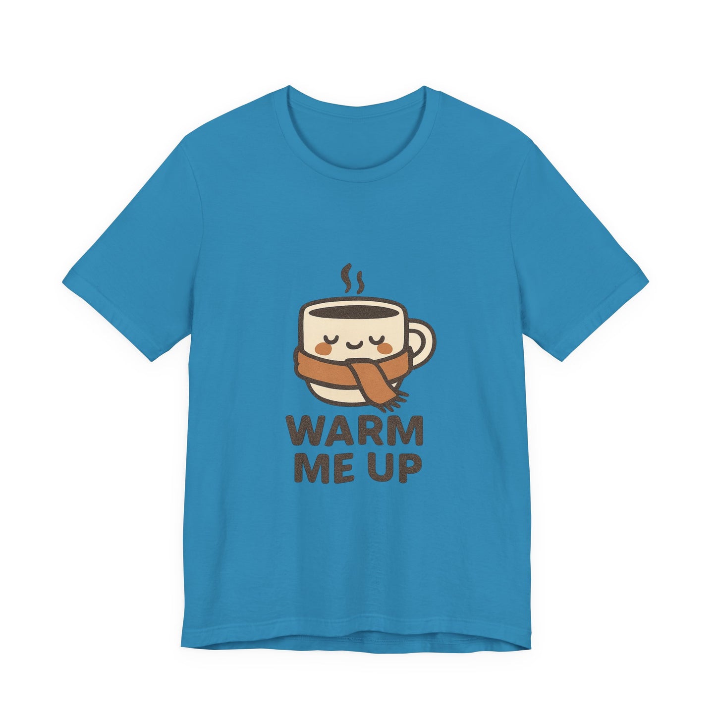 Warm Me Up Coffee Cup Unisex Jersey Short Sleeve Tee T-shirt