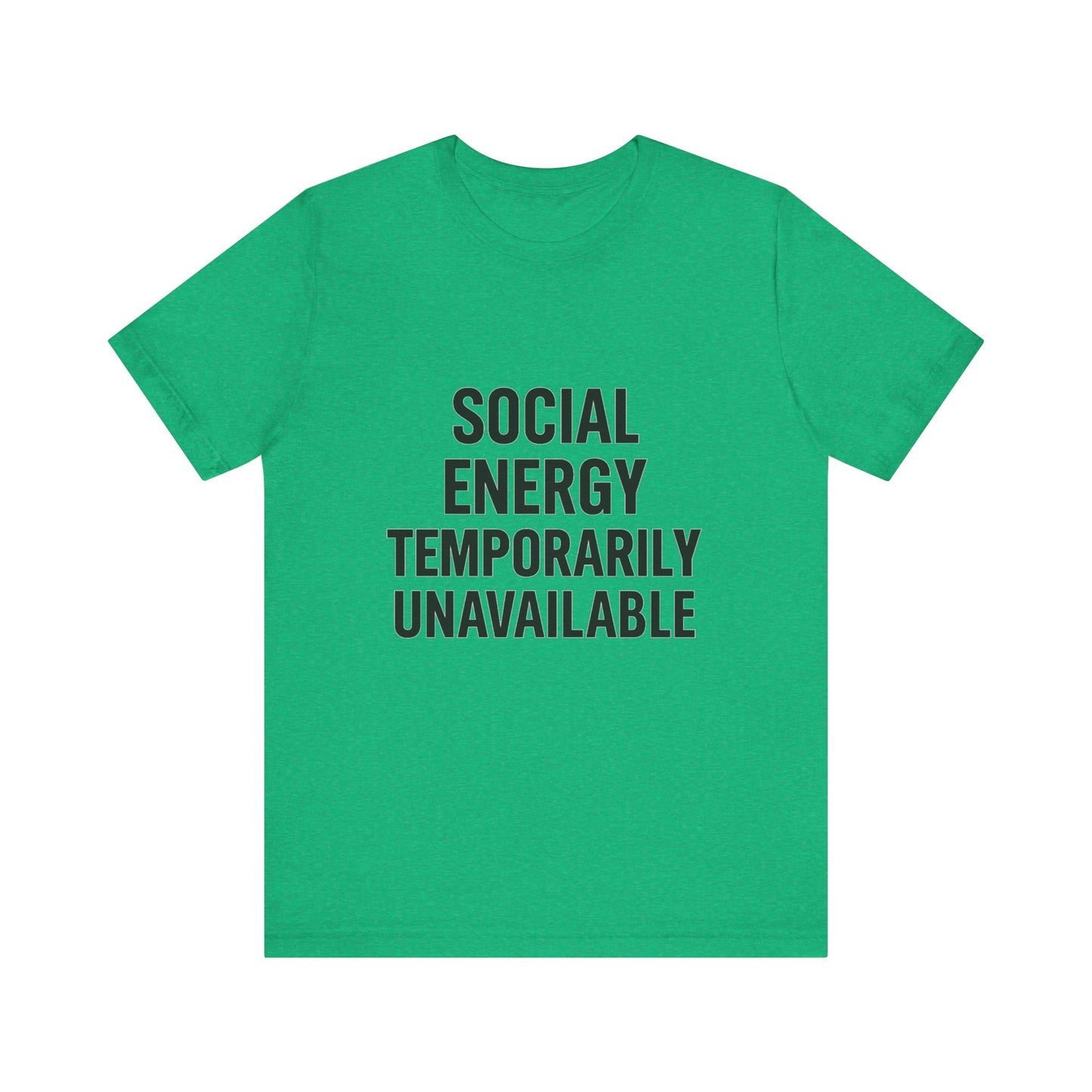 Social Energy Unavailable Unisex Jersey Short Sleeve Tee T-shirt
