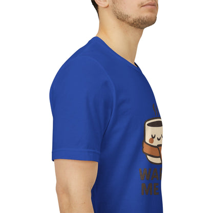 Warm Me Up Coffee Cup Unisex Jersey Short Sleeve Tee T-shirt