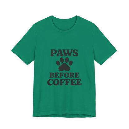 Paws Before Coffee Unisex Jersey Short Sleeve Tee T-shirt