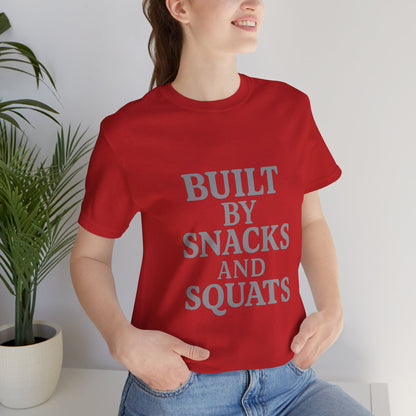 Built By Snacks And Squats Gym Humor Unisex Jersey Short Sleeve Tee T-shirt