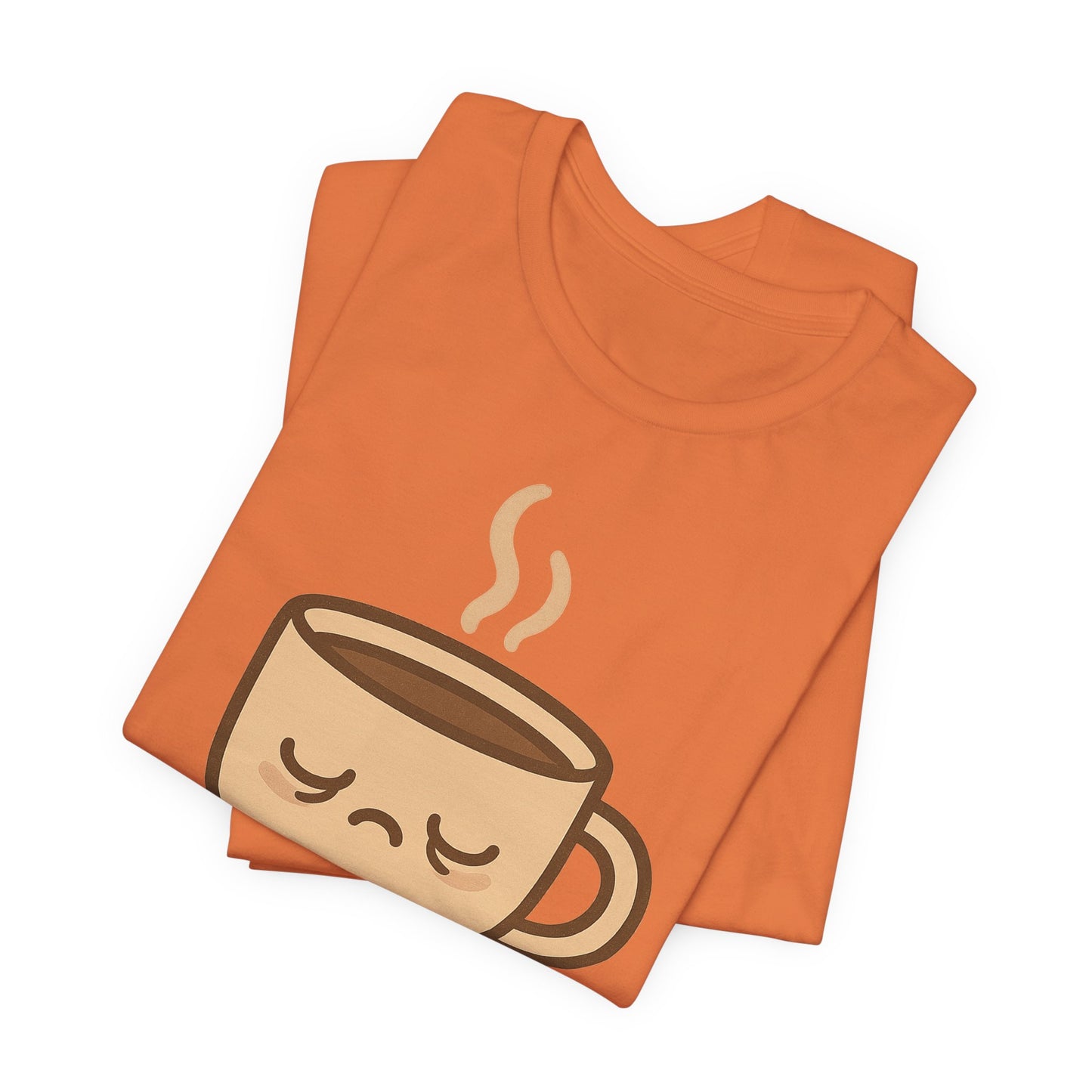 Still Waking Up Sleepy Coffee Cup Unisex Jersey Short Sleeve Tee T-shirt