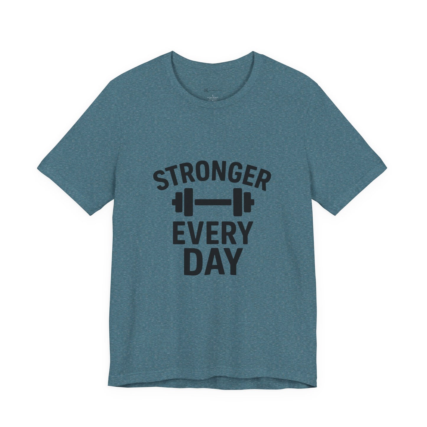 Stronger Every Day Unisex Jersey Short Sleeve Tee T-shirt