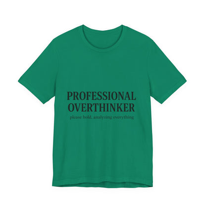 Professional Overthinker Unisex Jersey Short Sleeve Tee T-shirt