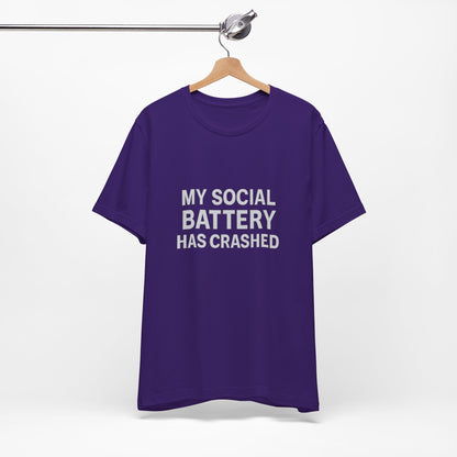 My Social Battery Has Crushed Unisex Jersey Short Sleeve Tee T-shirt