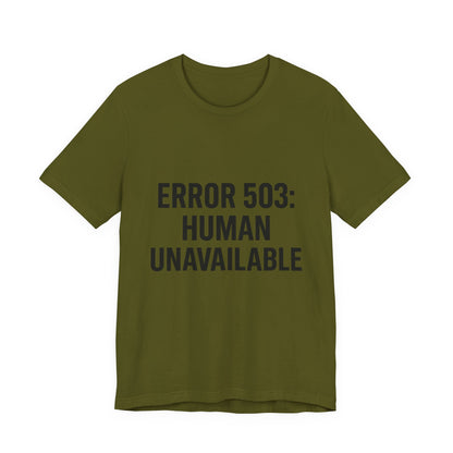 Human Unavailable Unisex Jersey Short Sleeve Tee T-shirt