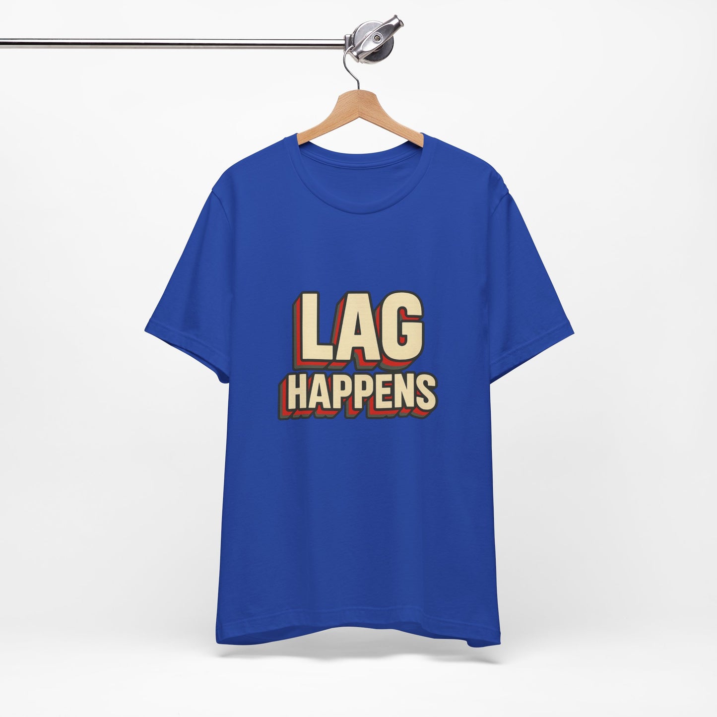 Lag Happens Gamers Humor Unisex Jersey Short Sleeve Tee T-shirt