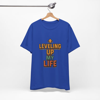 Leveling Up My Life Unisex Jersey Short Sleeve Tee T-shirt