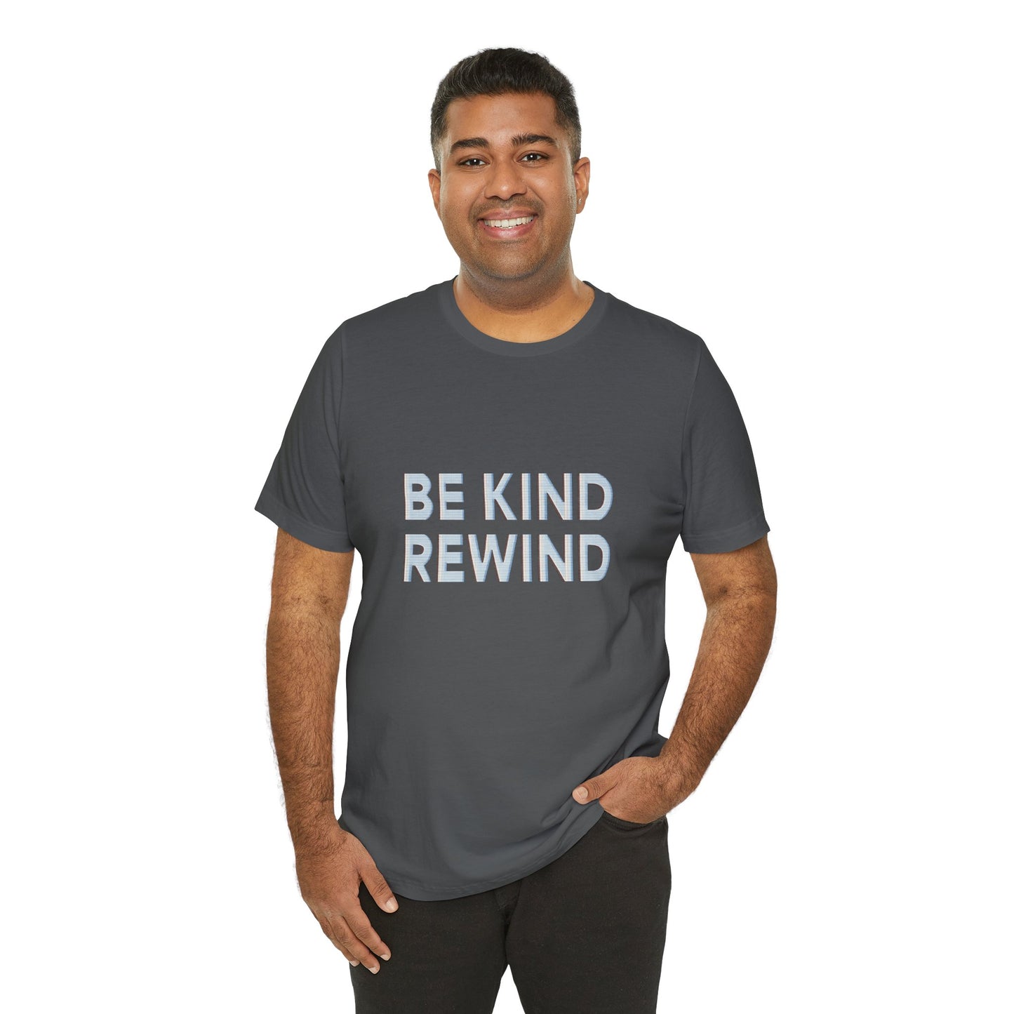 Be Kind Rewind Unisex Jersey Short Sleeve Tee T-shirt