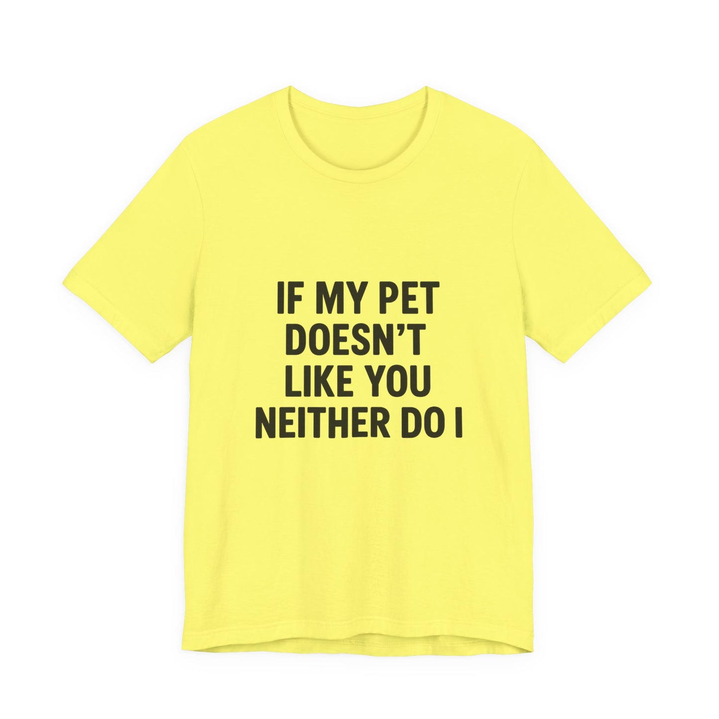 If My Dog Doesn't Like You Unisex Jersey Short Sleeve Tee T-shirt