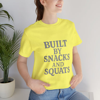 Built By Snacks And Squats Gym Humor Unisex Jersey Short Sleeve Tee T-shirt