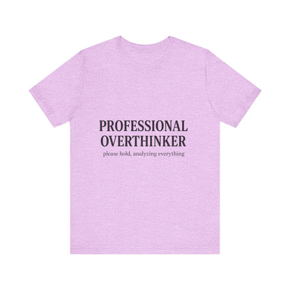 Professional Overthinker Unisex Jersey Short Sleeve Tee T-shirt