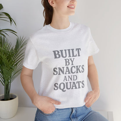 Built By Snacks And Squats Gym Humor Unisex Jersey Short Sleeve Tee T-shirt