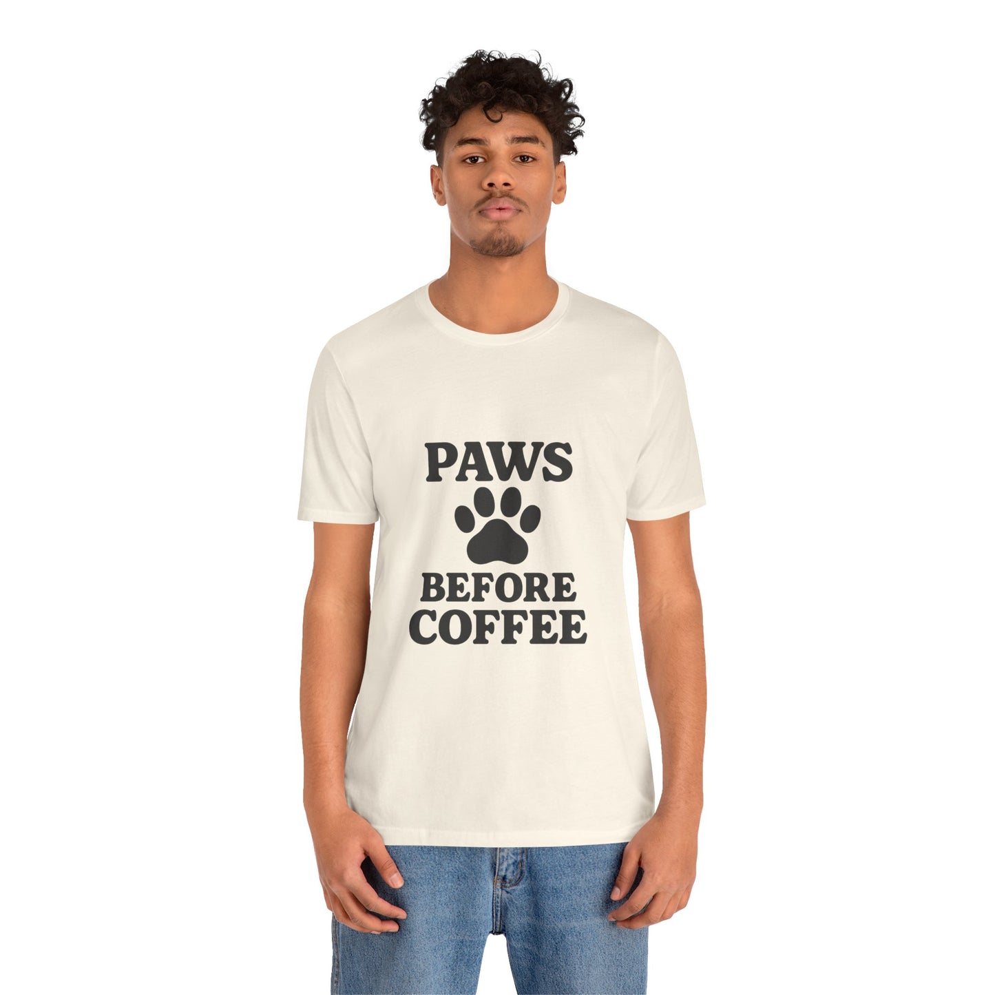 Paws Before Coffee Unisex Jersey Short Sleeve Tee T-shirt