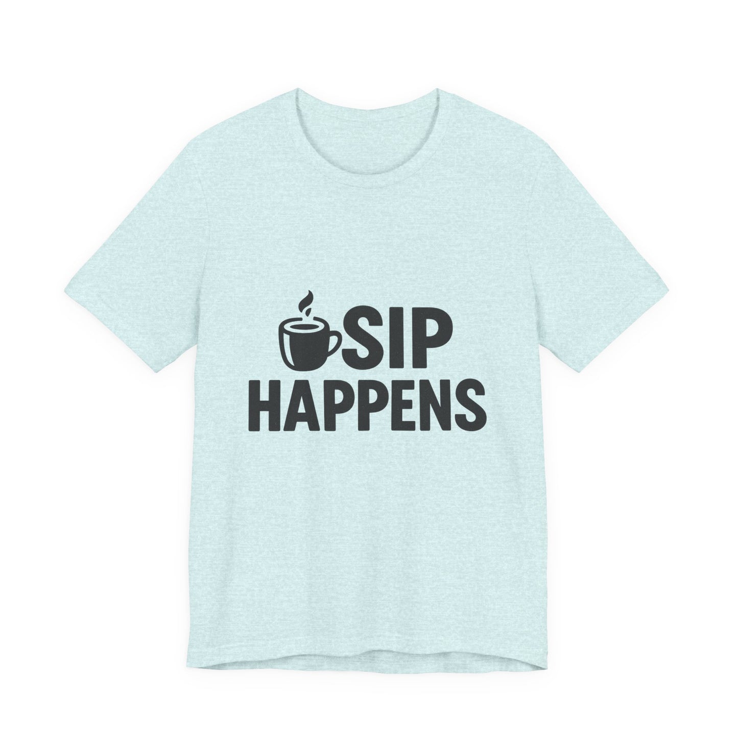 Sip Happens Minimal Edition Unisex Jersey Short Sleeve Tee T-shirt