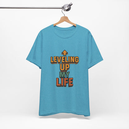 Leveling Up My Life Unisex Jersey Short Sleeve Tee T-shirt