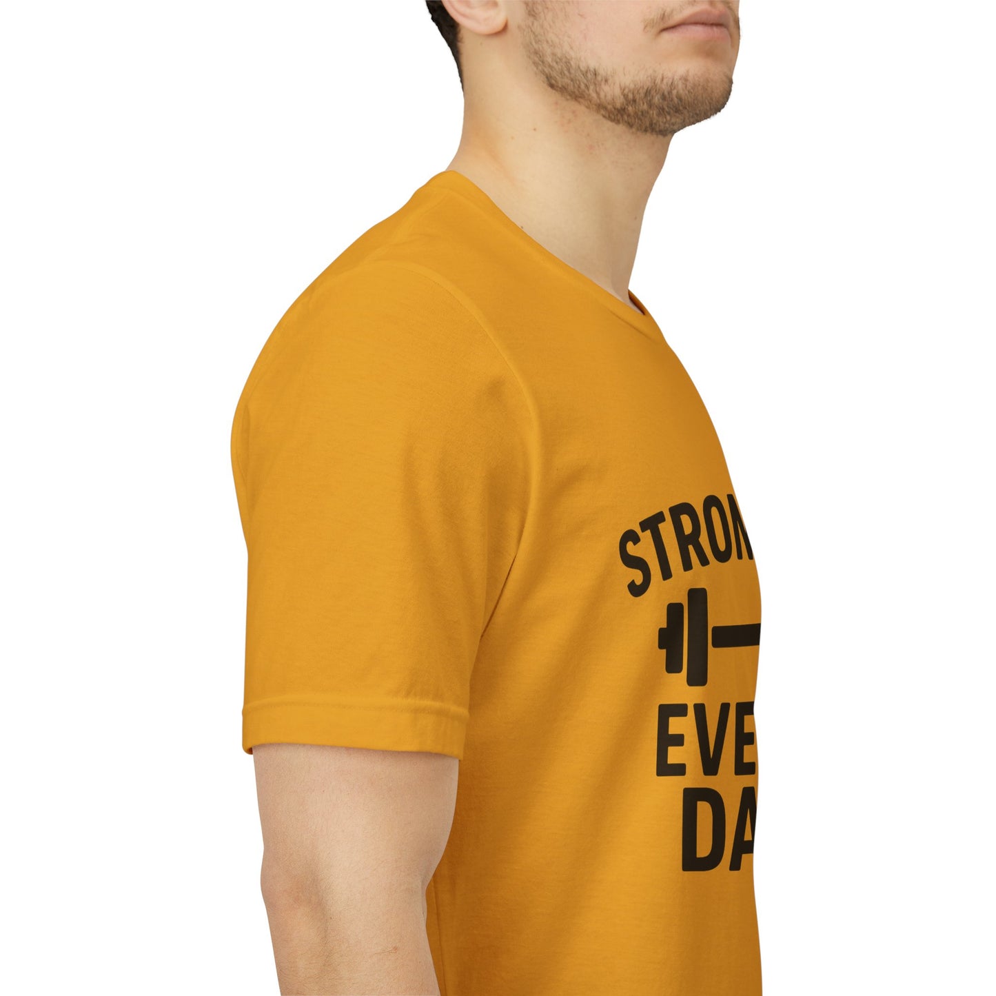 Stronger Every Day Unisex Jersey Short Sleeve Tee T-shirt