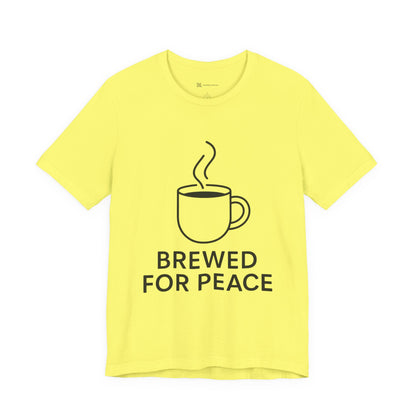Brewed For Peace Coffee Humor Unisex Jersey Short Sleeve Tee T-shirt