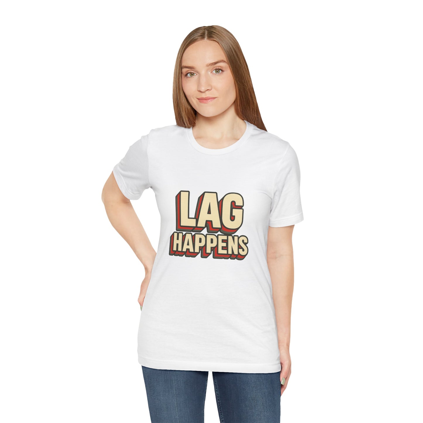 Lag Happens Gamers Humor Unisex Jersey Short Sleeve Tee T-shirt