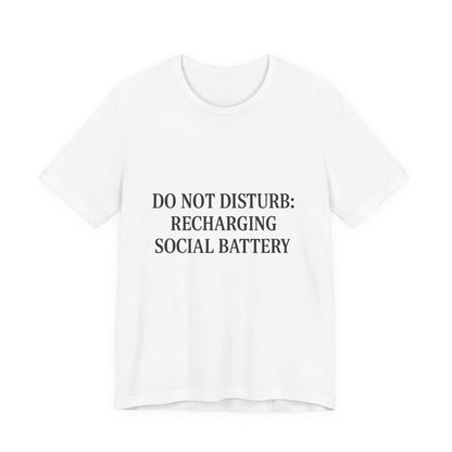 Do Not Disturb Unisex Jersey Short Sleeve Tee T-shirt