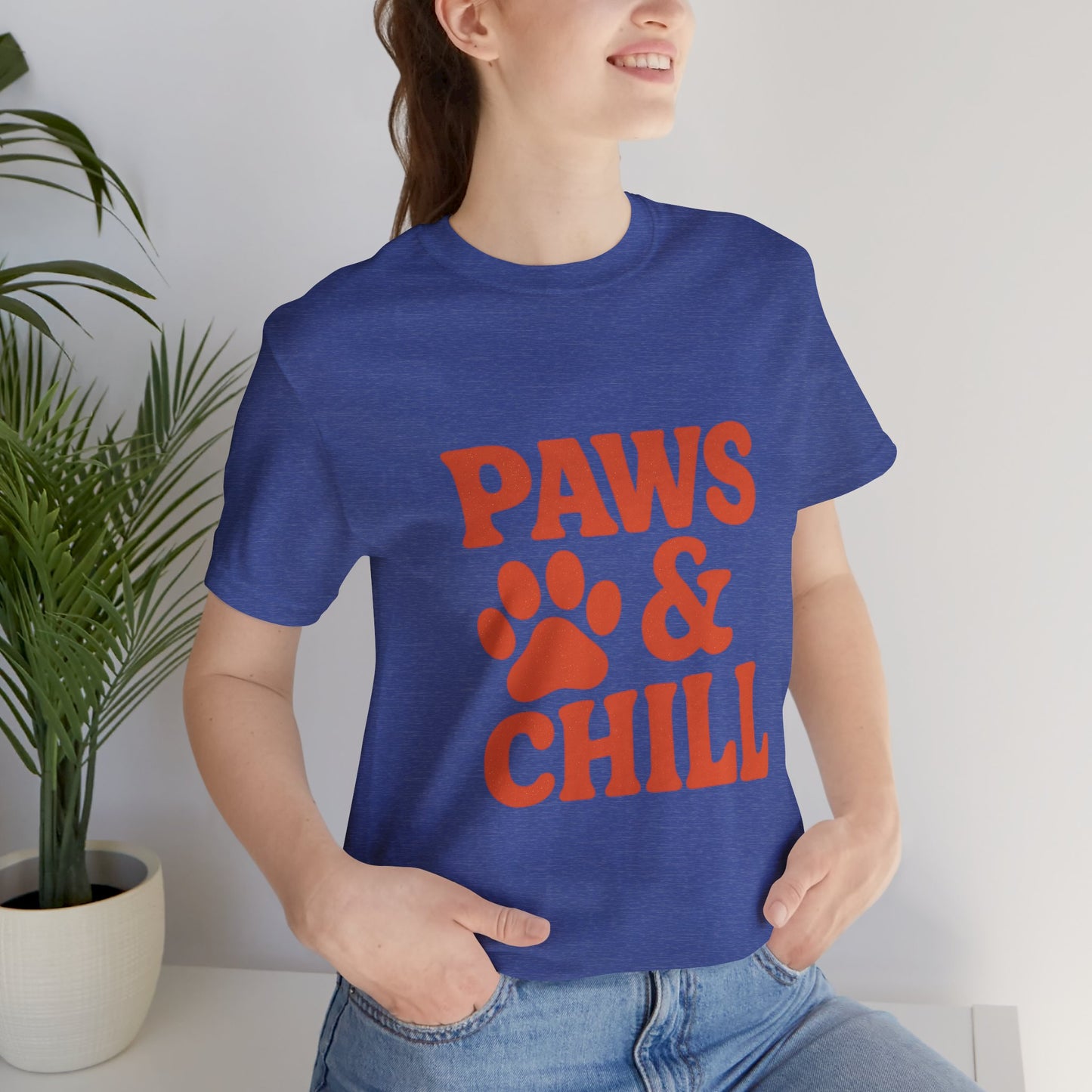 Paws and Chill Pet Lovers Unisex Jersey Short Sleeve Tee T-shirt