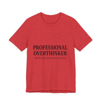 Professional Overthinker Unisex Jersey Short Sleeve Tee T-shirt