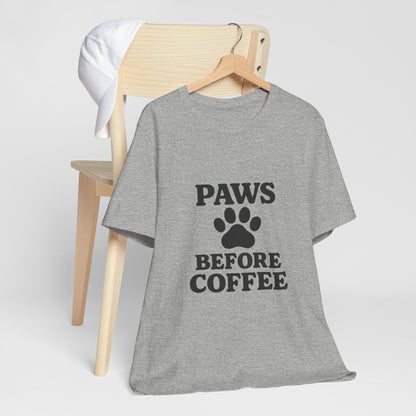 Paws Before Coffee Unisex Jersey Short Sleeve Tee T-shirt