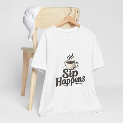 Sip Happens Coffee Cup Unisex Jersey Short Sleeve Tee T-shirt