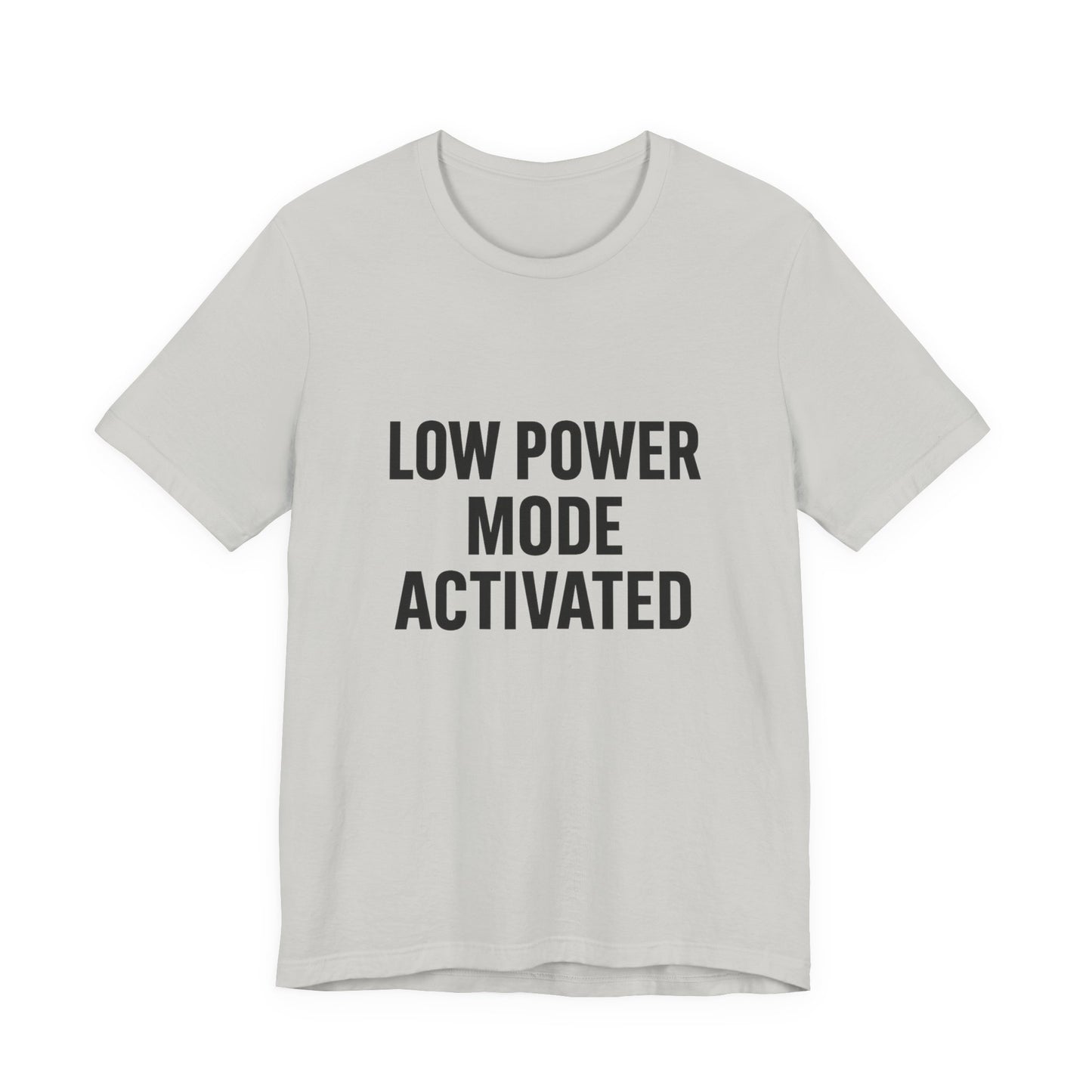 Low Battery Mode Activated Unisex Jersey Short Sleeve Tee T-shirt