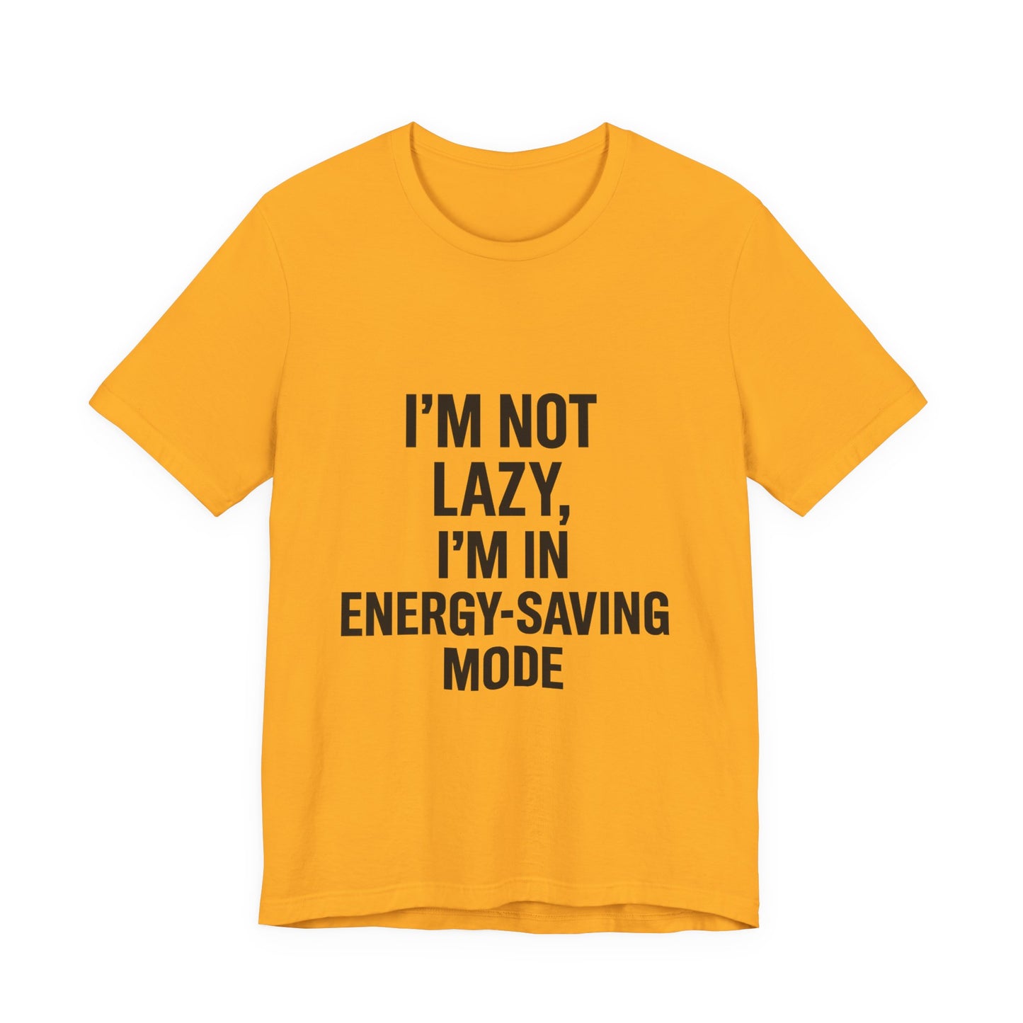 I'm Not Lazy Unisex Jersey Short Sleeve Tee T-shirt