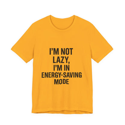 I'm Not Lazy Unisex Jersey Short Sleeve Tee T-shirt