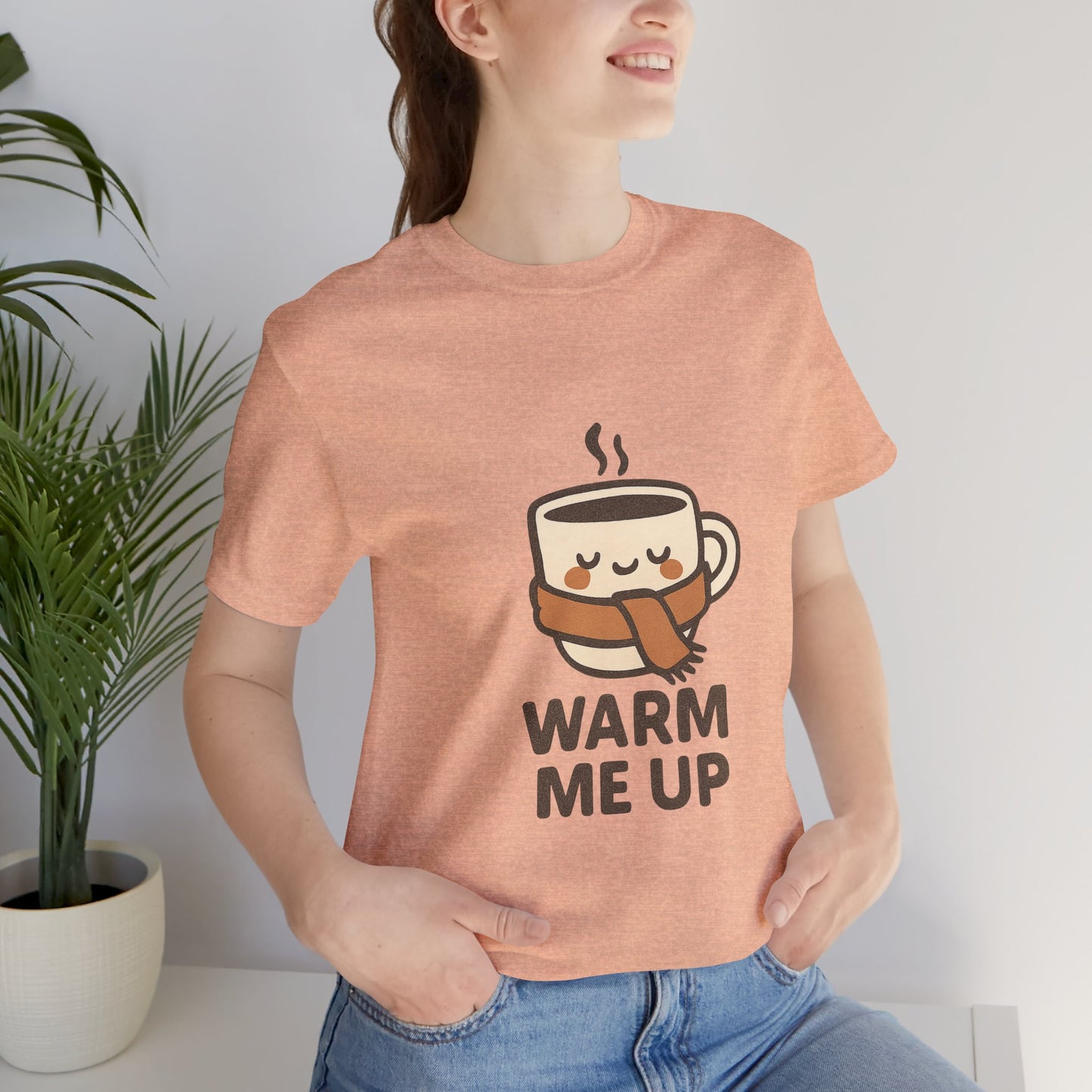 Warm Me Up Coffee Cup Unisex Jersey Short Sleeve Tee T-shirt