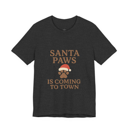 Santa Paws Is Coming To Town Christmas Unisex Jersey Short Sleeve Tee T-shirt