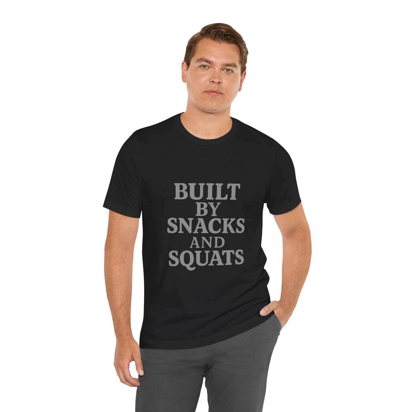 Built By Snacks And Squats Gym Humor Unisex Jersey Short Sleeve Tee T-shirt