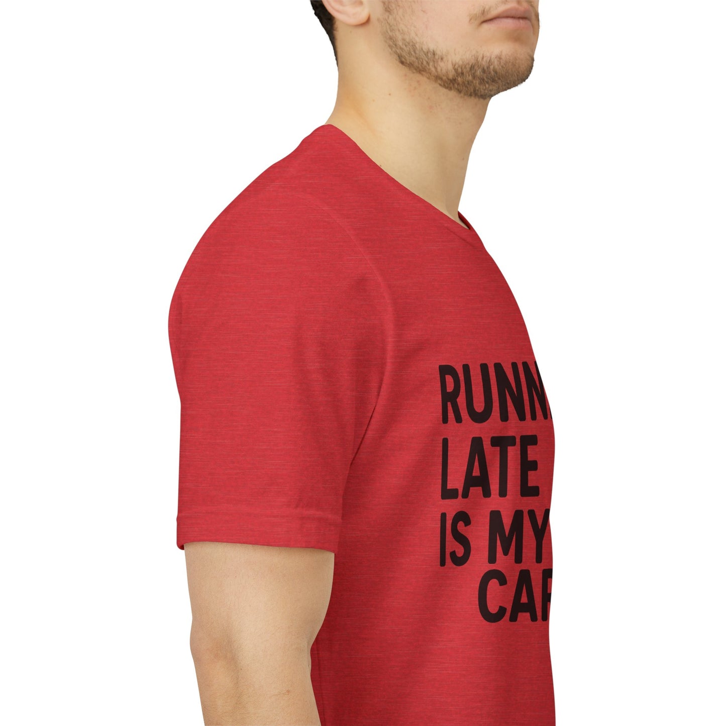 Running Late Is My Cardio Unisex Jersey Short Sleeve Tee T-shirt