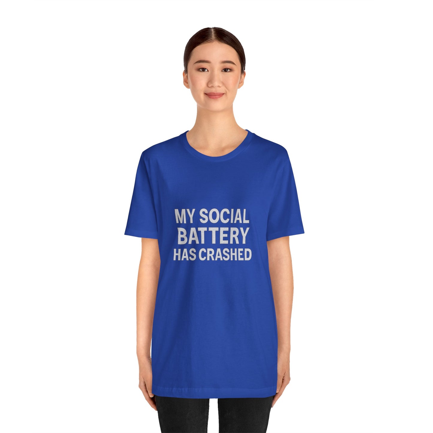 My Social Battery Has Crushed Unisex Jersey Short Sleeve Tee T-shirt