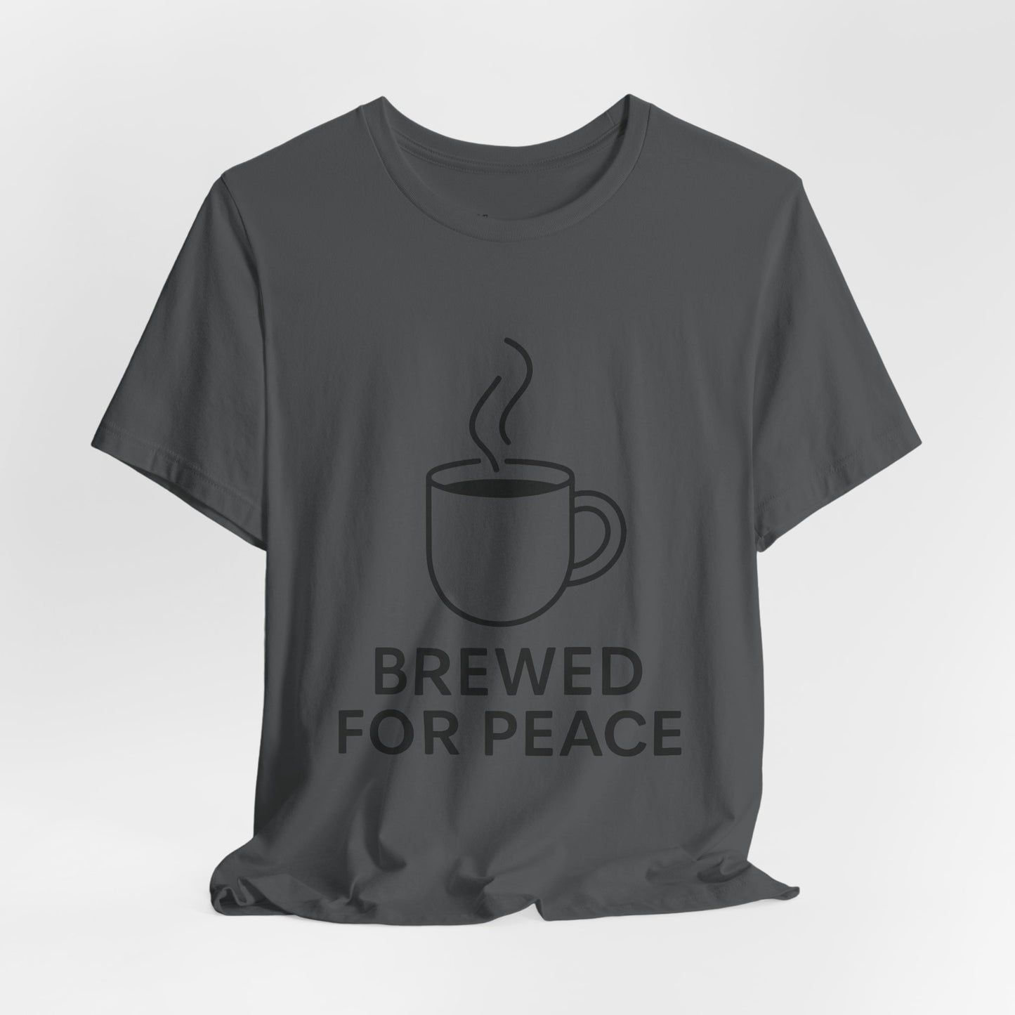 Brewed For Peace Coffee Humor Unisex Jersey Short Sleeve Tee T-shirt