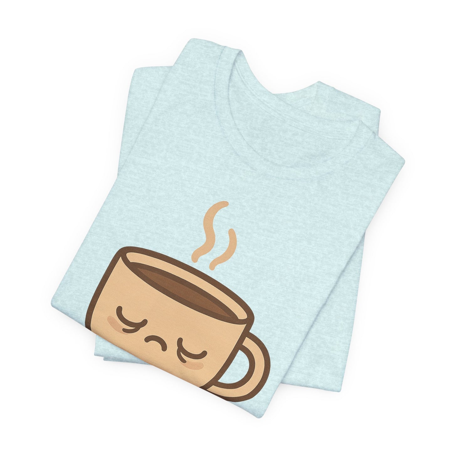 Still Waking Up Sleepy Coffee Cup Unisex Jersey Short Sleeve Tee T-shirt