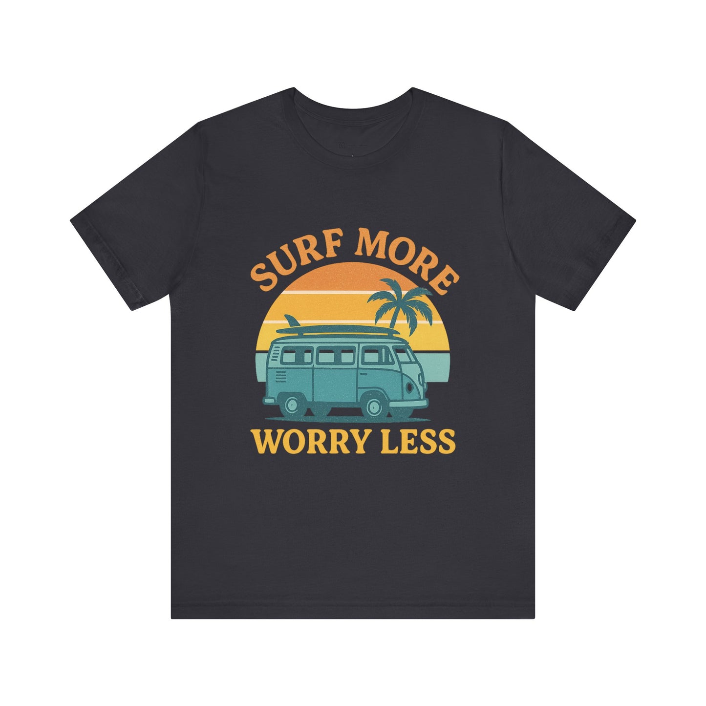 Surf More Worry Less Summer Unisex Jersey Short Sleeve Tee T-shirt