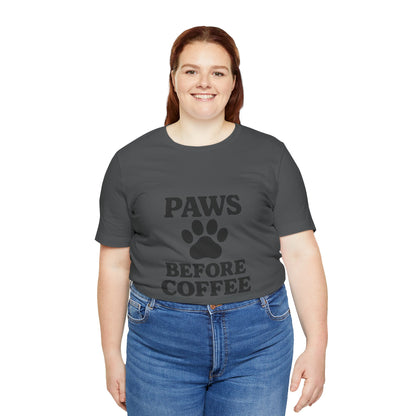 Paws Before Coffee Unisex Jersey Short Sleeve Tee T-shirt