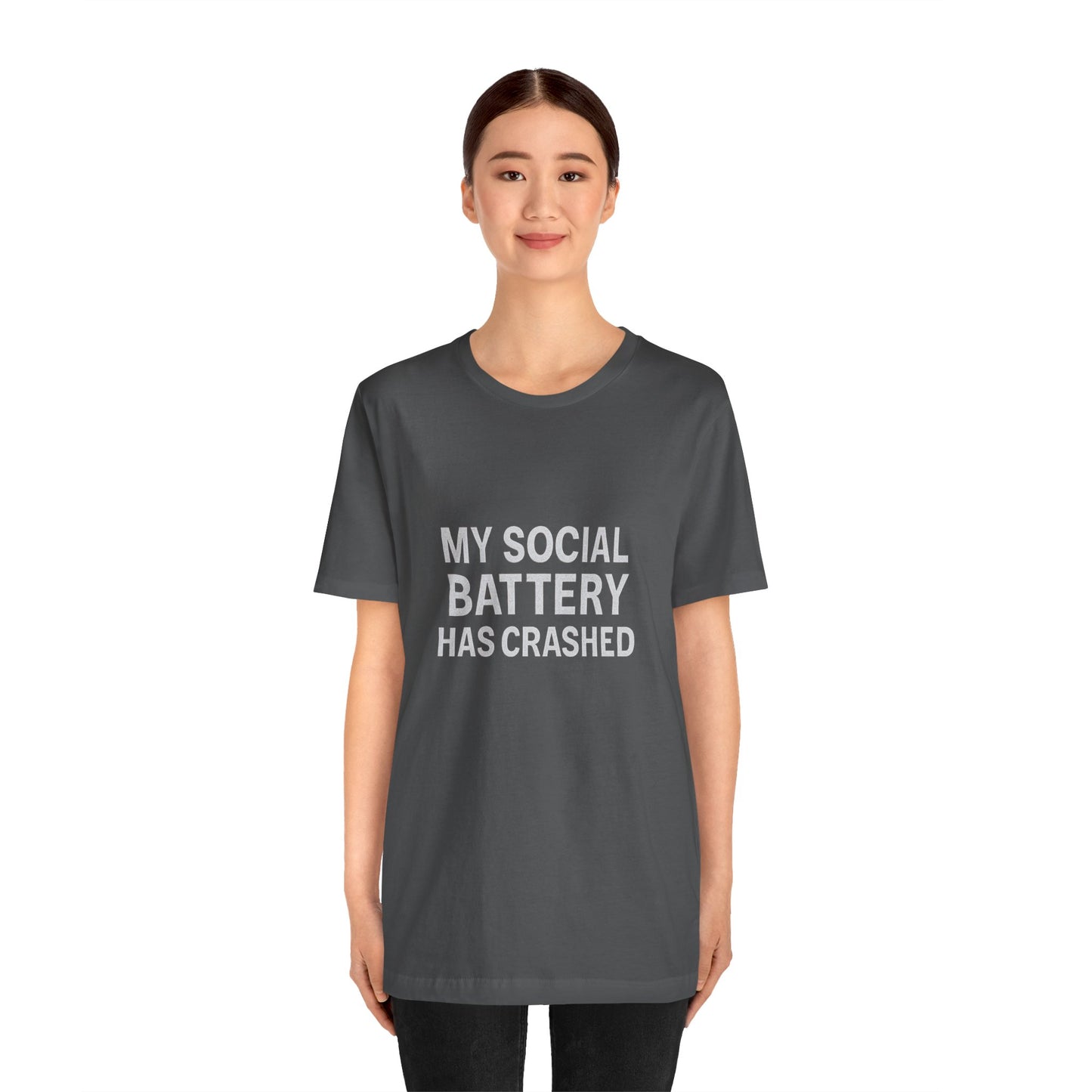 My Social Battery Has Crushed Unisex Jersey Short Sleeve Tee T-shirt