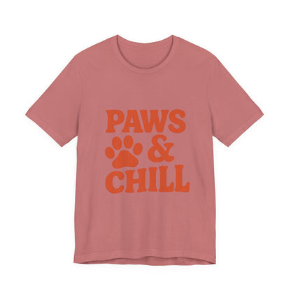 Paws and Chill Pet Lovers Unisex Jersey Short Sleeve Tee T-shirt
