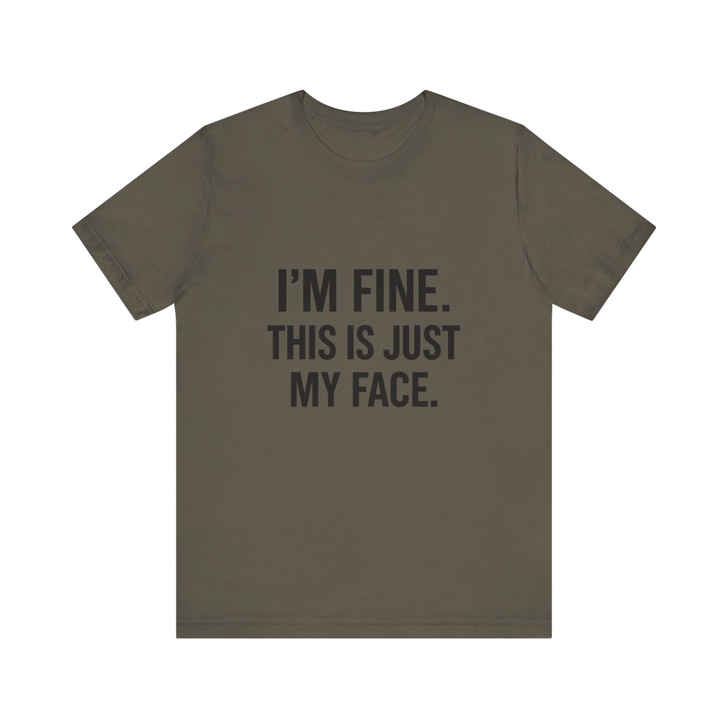 This Is Just My Face Unisex Jersey Short Sleeve Tee T-shirt