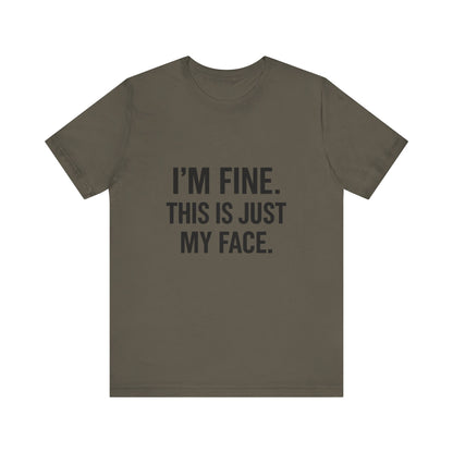 This Is Just My Face Unisex Jersey Short Sleeve Tee T-shirt